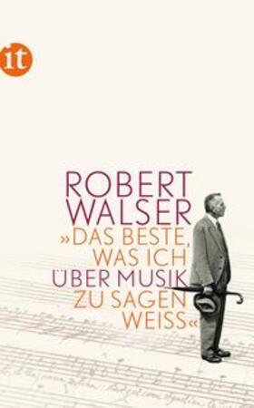 Walser / Brotbeck / Sorg |  »Das Beste, was ich über Musik zu sagen weiß« | eBook | Sack Fachmedien