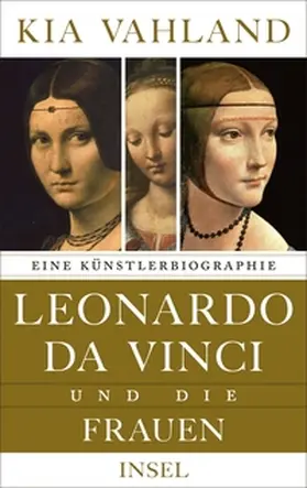 Vahland |  Leonardo da Vinci und die Frauen | eBook | Sack Fachmedien