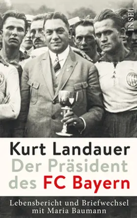 Fleckenstein / Salamander |  Kurt Landauer - Der Präsident des FC Bayern | eBook | Sack Fachmedien