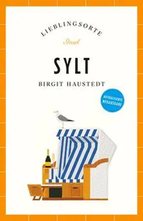 Haustedt |  Sylt Reiseführer LIEBLINGSORTE | eBook | Sack Fachmedien