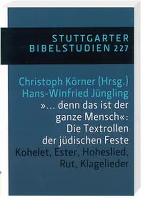 Jüngling / Körner |  "... denn das ist der ganze Mensch": Die Textrollen der jüdischen Feste | Buch |  Sack Fachmedien