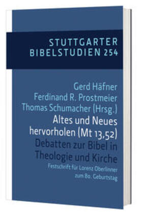 Häfner / Prostmeier / Schumacher |  Altes und Neues hervorholen (Mt 13,52) | Buch |  Sack Fachmedien