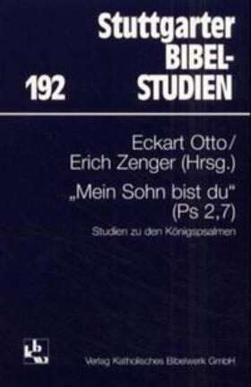 Otto / Zenger | Mein Sohn bist du (Psalm 2,7) | Buch | 978-3-460-04921-5 | sack.de