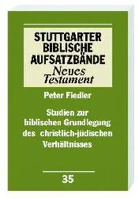 Fiedler |  Studien zur biblischen Grundlegung des christlich-jüdischen Verhältnisses | Buch |  Sack Fachmedien