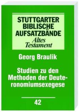 Braulik |  Studien zu den Methoden der Deuteronomiumsexegese | Buch |  Sack Fachmedien
