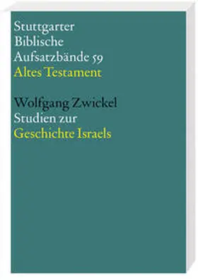 Zwickel |  Studien zur Geschichte Israels | Buch |  Sack Fachmedien