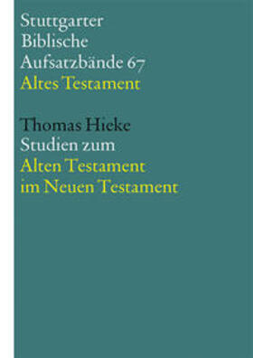 Hieke |  Studien zum Alten Testament im Neuen Testament | Buch |  Sack Fachmedien