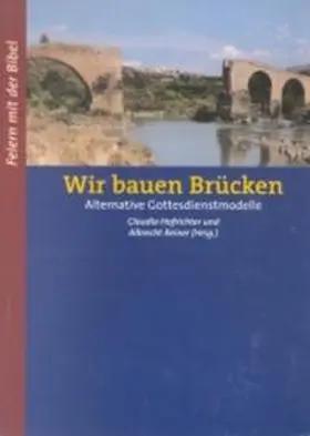 Hofrichter / Reiner |  Wir bauen Brücken | Buch |  Sack Fachmedien