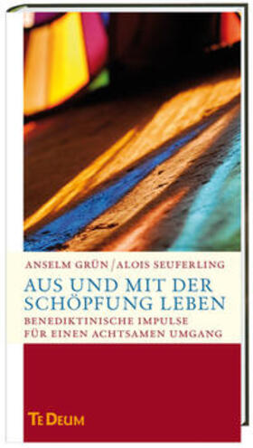 Grün / Seuferling / Grün OSB |  Aus und mit der Schöpfung leben | Buch |  Sack Fachmedien