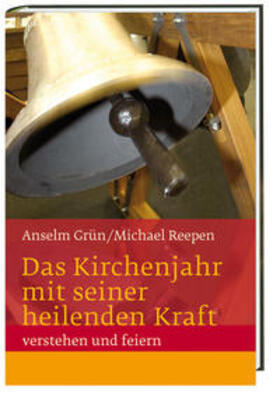 Grün / Grün OSB / Reepen |  Das Kirchenjahr mit seiner heilenden Kraft verstehen und feiern | Buch |  Sack Fachmedien