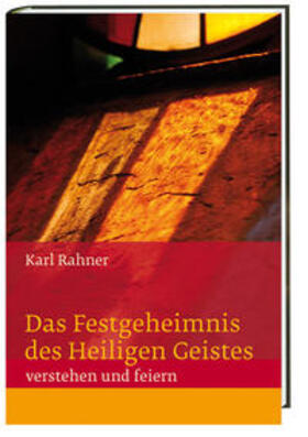 Rahner |  Das Festgeheimnis des Heiligen Geistes | Buch |  Sack Fachmedien