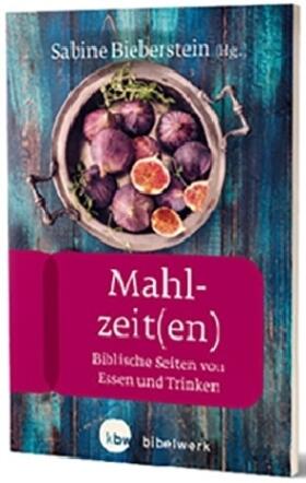 Bieberstein / Bechmann / Hecht | Mahlzeit(en) | Buch | 978-3-460-25319-3 | sack.de