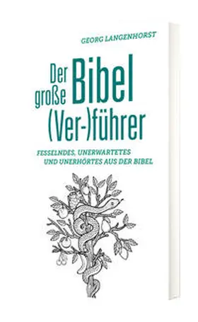 Langenhorst |  Der große Bibel (Ver-)führer | Buch |  Sack Fachmedien