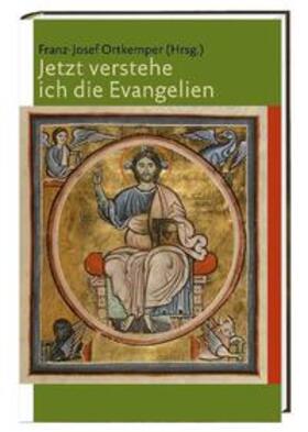 Ortkemper |  Jetzt verstehe ich die Evangelien | Buch |  Sack Fachmedien