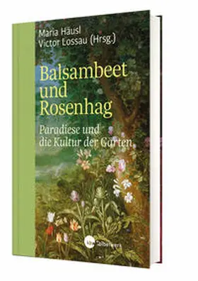 Häusl / Lossau |  Balsambeet und Rosenhag | Buch |  Sack Fachmedien