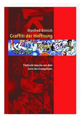 Entrich |  Graffiti der Hoffnung | Buch |  Sack Fachmedien