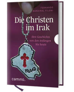 Filoni / Kardinal Filoni |  Die Christen im Irak | Buch |  Sack Fachmedien
