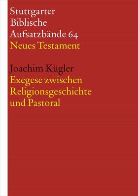 Kügler |  Exegese zwischen Religionsgeschichte und Pastoral | eBook | Sack Fachmedien