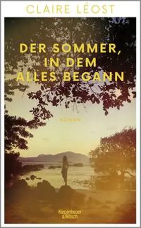 Léost |  Der Sommer, in dem alles begann | Buch |  Sack Fachmedien