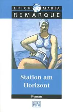 Schneider / Remarque / Westphalen |  Station am Horizont | Buch |  Sack Fachmedien