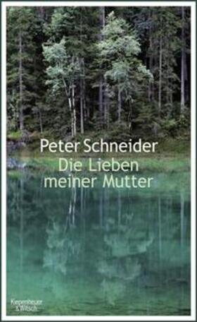 Schneider |  Die Lieben meiner Mutter | Buch |  Sack Fachmedien