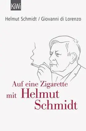 Schmidt / di Lorenzo |  Auf eine Zigarette mit Helmut Schmidt | Buch |  Sack Fachmedien