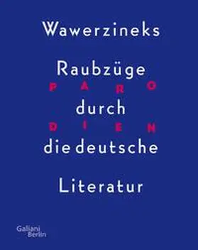 Wawerzinek |  Parodien. Wawerzineks Raubzüge durch die deutsche Literatur | eBook | Sack Fachmedien