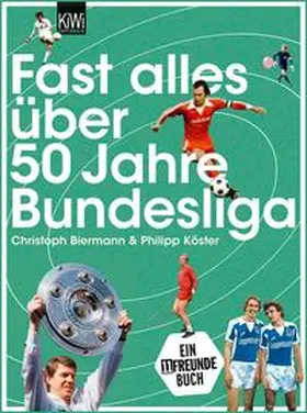 Biermann / Köster | Fast alles über 50 Jahre Bundesliga | E-Book | sack.de