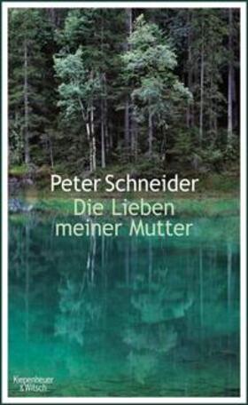 Schneider |  Die Lieben meiner Mutter | eBook | Sack Fachmedien