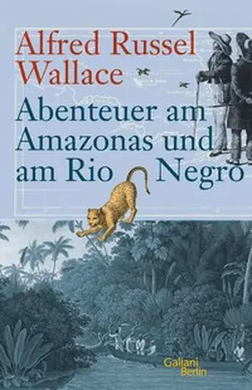 Wallace / Glaubrecht |  Abenteuer am Amazonas und am Rio Negro | eBook | Sack Fachmedien