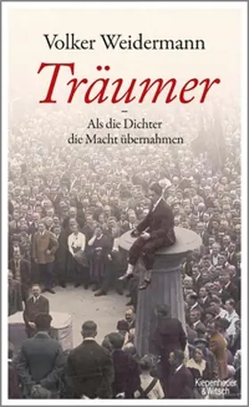 Weidermann |  Träumer - Als die Dichter die Macht übernahmen | eBook | Sack Fachmedien