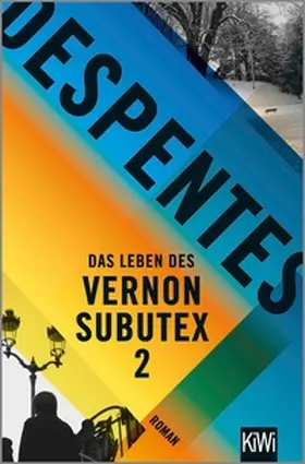 Despentes |  Das Leben des Vernon Subutex 2 | eBook | Sack Fachmedien