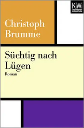 Brumme |  Süchtig nach Lügen | Buch |  Sack Fachmedien