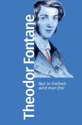 Fontane | Nur in Freiheit wird man frei | Buch | 978-3-462-50002-8 | sack.de