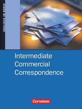 Clarke / Wessels |  Intermediate Commercial Correspondence. Schülerbuch | Buch |  Sack Fachmedien