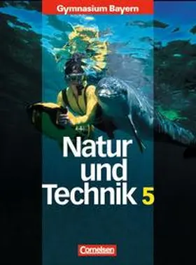 Dobmeier / Hampl / Ortner-Traxinger |  Natur und Technik. Naturwissenschaften 5. Schülerbuch. Gymnasium. Bayern | Buch |  Sack Fachmedien