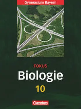 Kraus / Weber / Freiman |  Fokus Biologie 10. Jahrgangsstufe. Schülerbuch. Gymnasium Bayern | Buch |  Sack Fachmedien