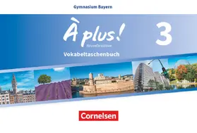  À plus ! - Nouvelle édition Band 3 - Vokabeltaschenbuch- Bayern | Buch |  Sack Fachmedien