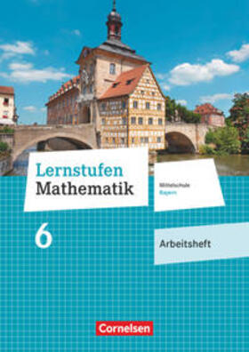  Lernstufen Mathematik 6. Jahrgangsstufe - Mittelschule Bayern - Arbeitsheft | Buch |  Sack Fachmedien