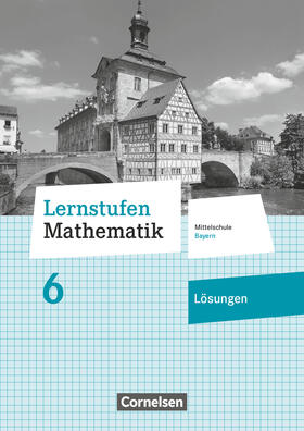 Siebert |  Lernstufen Mathematik 6. Jahrgangsstufe - Mittelschule Bayern - Lösungen zum Schülerbuch | Buch |  Sack Fachmedien