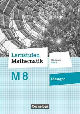 Siebert / Friedl / Müller |  Lernstufen Mathematik 8. Jahrgangsstufe - Mittelschule Bayern - Lösungen zum Schülerbuch | Buch |  Sack Fachmedien