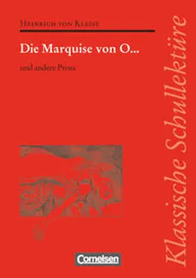 Kleist / Pickerodt-Uthleb / Mittelberg |  Die Marquise von O. und andere Prosa | Buch |  Sack Fachmedien