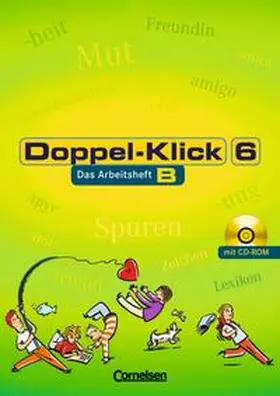 Becker / Daugs / Frieling |  Doppel-Klick - Allgemeine Ausgabe, Nord, Nordrhein-Westfalen / 6. Schuljahr - Arbeitsheft B mit Lösungen und CD-ROM | Buch |  Sack Fachmedien