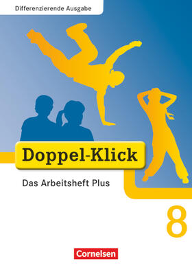 Adam / Wurst-Falck / Breitkopf |  Doppel-Klick - Differenzierende Ausgabe. 8. Schuljahr. Das Arbeitsheft Plus | Buch |  Sack Fachmedien