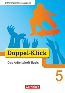 Adam / Jacobs / Deters |  Doppel-Klick - Differenzierende Ausgabe. 5. Schuljahr. Das Arbeitsheft Basis | Buch |  Sack Fachmedien