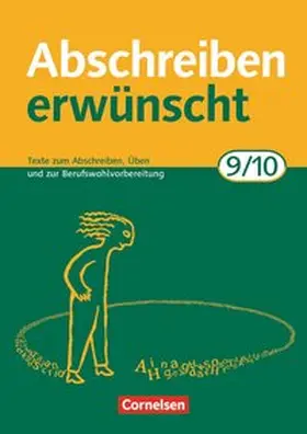 Jacobs |  Abschreiben erwünscht. Neubearbeitung. 9./10. Schuljahr. Trainingseinheiten zum Abschreiben, Üben und zur Berufswahlvorbereitung | Buch |  Sack Fachmedien