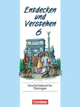 Berger / Berger-v. d. Heide / Holstein |  Entdecken und Verstehen 6. Geschichtsbuch für Thüringen | Buch |  Sack Fachmedien