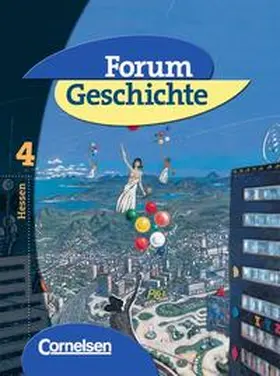 Bender-Fangerau / Harenbrock / Regenhardt |  Forum Geschichte - Hessen - Bisherige Ausgabe / Band 4 - Vom Ende des Ersten Weltkriegs bis zur Gegenwart | Buch |  Sack Fachmedien