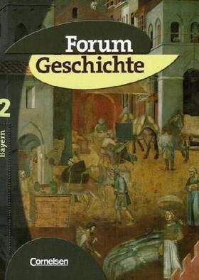 Buschmann / Hofmeier / Kunz |  Forum Geschichte - Bayern / Band 2: 7. Jahrgangsstufe - Vom Mittelalter bis zum Absolutismus | Buch |  Sack Fachmedien