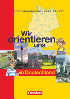 Berger / Fischer |  Wir orientieren uns in der Welt 1. Arbeitsheft. Wir orientieren uns in Deutschland | Buch |  Sack Fachmedien